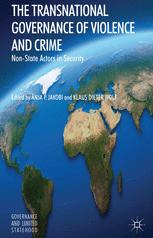 The Transnational Governance of Violence and Crime - A. Jakobi; K. Wolf