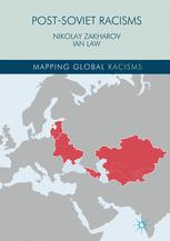 Post-Soviet Racisms - Nikolay Zakharov; Ian Law