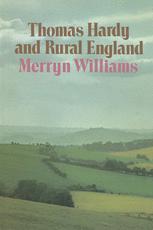 Thomas Hardy and Rural England - Merryn Williams