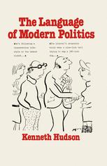 The Language of Modern Politics - Kenneth Hudson