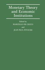 Monetary Theory and Economic Institutions - Marcello De Cecco; Jean-Paul Fitoussi