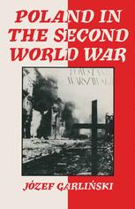 Poland in the Second World War - Josef Garlinski