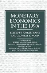 Monetary Economics in the 1990s - Geoffrey E. Wood; Forrest Capie