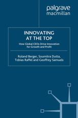 Innovating at the Top - R. Berger; S. Dutta; T. Raffel; G. Samuels