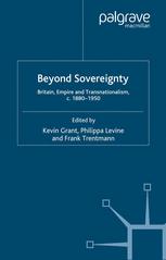 Beyond Sovereignty - K. Grant; P. Levine; F. Trentmann