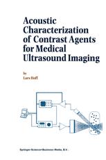 Acoustic Characterization of Contrast Agents for Medical Ultrasound Imaging - L. Hoff