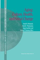 Aging: Culture, Health, and Social Change - David N. Weisstub; David C. Thomasma; S. Gauthier; G.F. Tomossy