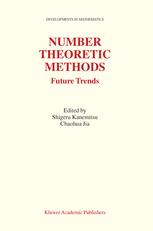 Number Theoretic Methods - Shigeru Kanemitsu; Chaohua Jia
