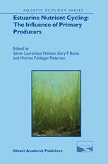 Estuarine Nutrient Cycling: The Influence of Primary Producers - SÃ¸ren Laurentius Nielsen; Gary T. Banta; Morten Foldager Pedersen
