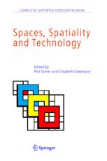Spaces, Spatiality and Technology - Phil Turner; Elisabeth Davenport