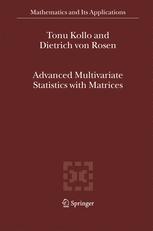 Advanced Multivariate Statistics with Matrices - TÃµnu Kollo; D. von Rosen