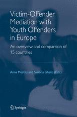 Victim-Offender Mediation with Youth Offenders in Europe - Anna Mestitz; Simona Ghetti
