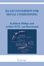Sigma Delta A/D Conversion for Signal Conditioning - Kathleen Philips; Arthur H.M. van Roermund