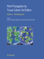 Plant Propagation by Tissue Culture - Edwin F. George; Michael A. Hall; Geert-Jan De Klerk