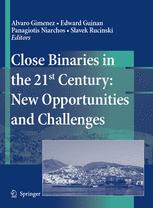 Close Binaries in the 21st Century: New Opportunities and Challenges - Alvaro Gimenez; Edward Guinan; Panagiotis Niarchos; Slavek Rucinski