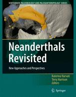 Neanderthals Revisited - Katerina Harvati; Terry Harrison