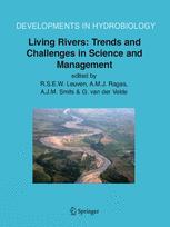 Living Rivers: Trends and Challenges in Science and Management - R.S.E.W. Leuven; A.M.J. Ragas; A.J.M. Smits; G.van der Velde