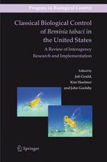 Classical Biological Control of Bemisia tabaci in the United States - A Review of Interagency Research and Implementation - Juli Gould; Kim Hoelmer; John Goolsby
