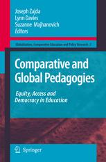 Comparative and Global Pedagogies - Joseph Zajda; Lynn Davies; Suzanne Majhanovich
