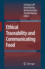Ethical Traceability and Communicating Food - Christian Coff; David Barling; Michiel Korthals; Thorkild Nielsen