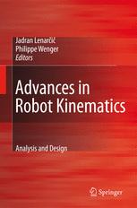 Advances in Robot Kinematics: Analysis and Design - Jadran Lenar?i?; Philippe Wenger