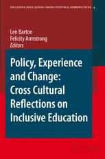 Policy, Experience and Change: Cross-Cultural Reflections on Inclusive Education - Len Barton; Felicity Armstrong