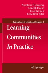 Learning Communities In Practice - Anastasia Samaras; Anne R. Freese; Clare Kosnik; Clive Beck