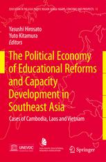 The Political Economy of Educational Reforms and Capacity Development in Southeast Asia - Yasushi Hirosato; Yuto Kitamura