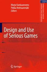 Design and Use of Serious Games - Marja Helena Kankaanranta; Pekka NeittaanmÃ¤ki