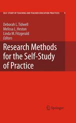 Research Methods for the Self-Study of Practice - Deborah Tidwell; Melissa Heston; Linda Fitzgerald
