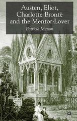 Austen, Eliot, Charlotte Bronte and the Mentor-Lover - P. Menon
