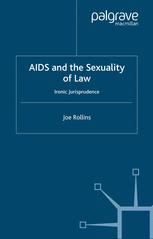 AIDS and the Sexuality of Law - J. Rollins