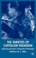 The Varieties of Capitalism Paradigm - M. Allen