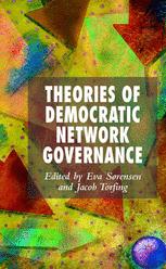 Theories of Democratic Network Governance - E. Sørensen; J. Torfing