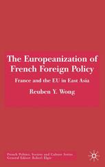 The Europeanization of French Foreign Policy - R. Wong