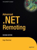 Advanced .NET Remoting Advanced .NET Remoting