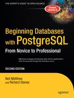 Beginning Databases with PostgreSQL Beginning Databases with PostgreSQL