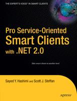 Pro Service-Oriented Smart Clients with .NET 2.0