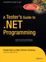 A Tester's Guide to .NET Programming A Tester's Guide to .NET Programming