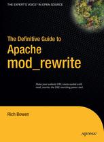 The Definitive Guide to Apache mod_rewrite The Definitive Guide to Apache mod_rewrite
