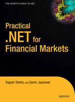Practical .NET for Financial Markets Practical .NET for Financial Markets