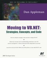 Moving to VB.NET: Strategies, Concepts, and Code - Dan Appleman