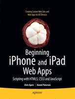 Beginning iPhone and iPad Web Apps - Chris Apers; Daniel Paterson