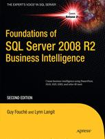 Foundations of SQL Server 2008 R2 Business Intelligence - Guy Fouche; Lynn Langit