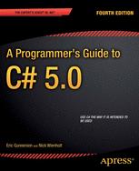 A Programmer's Guide to C# 5.0 - Eric Gunnerson; Nick Wienholt
