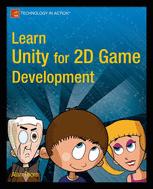 Learn Unity for 2D Game Development - Alan Thorn