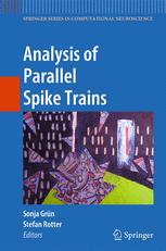 Analysis of Parallel Spike Trains - Sonja GrÃ¼n; Stefan Rotter