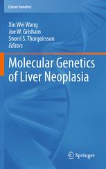 Molecular Genetics of Liver Neoplasia - Xin Wei Wang; Joe W. Grisham; Snorri S. Thorgeirsson