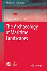 The Archaeology of Maritime Landscapes - Ben Ford