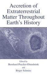 Accretion of Extraterrestrial Matter Throughout Earthâ??s History - Bernhard Peucker-Ehrenbrink; Birger Schmitz